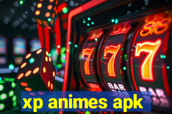 xp animes apk